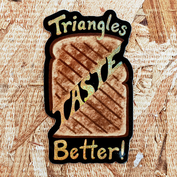 Triangles Taste Better Sticker