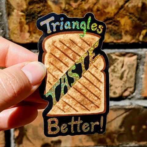 Triangles Taste Better Sticker