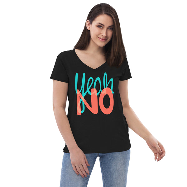 Yeah No Women’s V-Neck T-Shirt