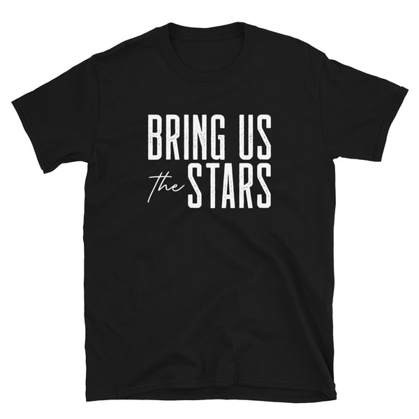Bring Us the Stars White Logo Unisex T-Shirt