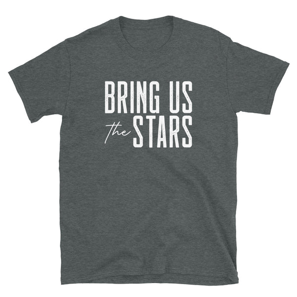 Bring Us the Stars White Logo Unisex T-Shirt