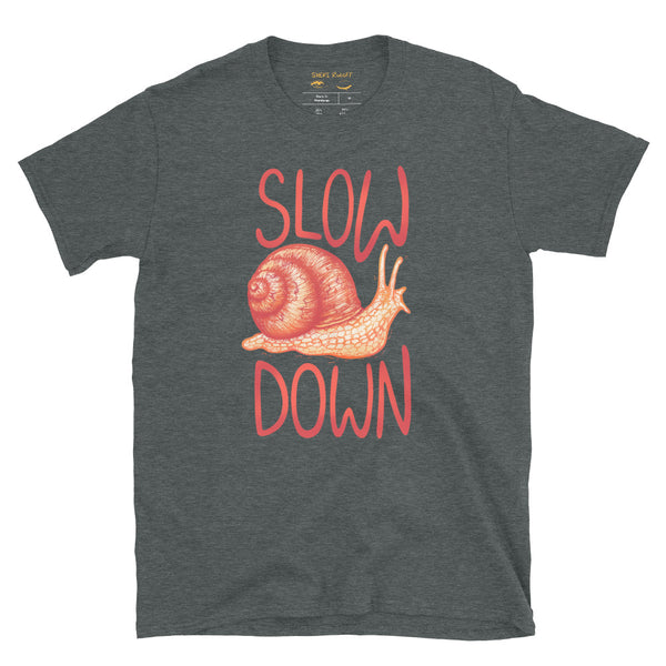 Slow Down Colorful Snail Unisex T-Shirt